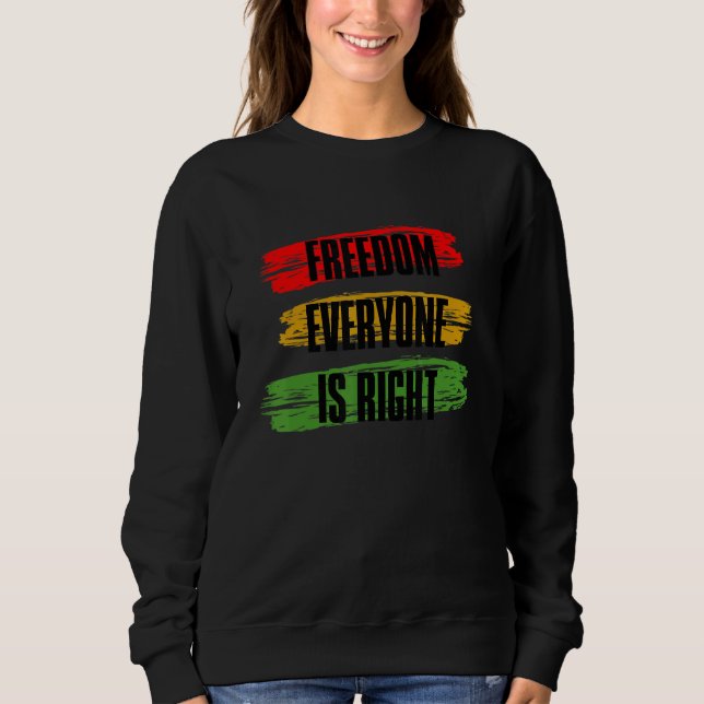 Sweatshirt Black History Month Freedom Everyone Is Right_3 (Devant)