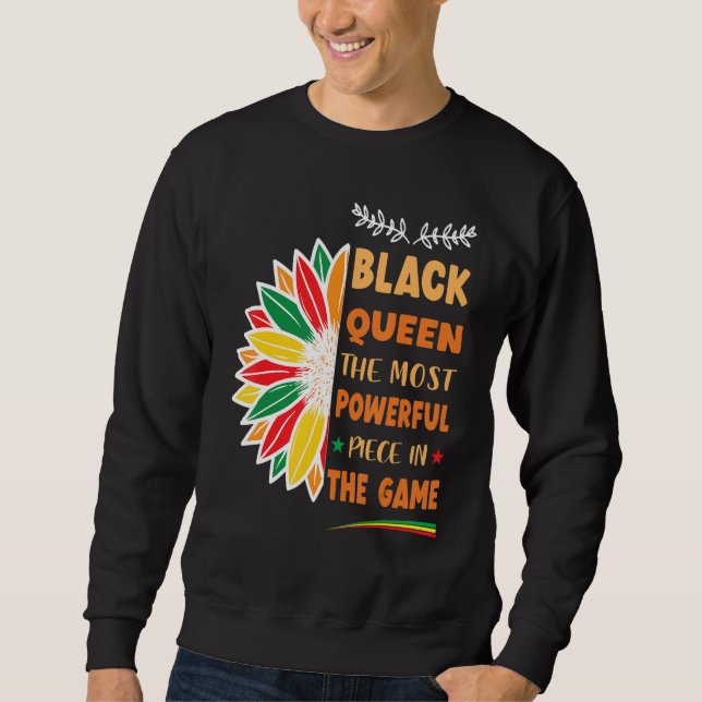 Sweatshirt Black Queen The Most Powerful Piece Black History  (Devant)