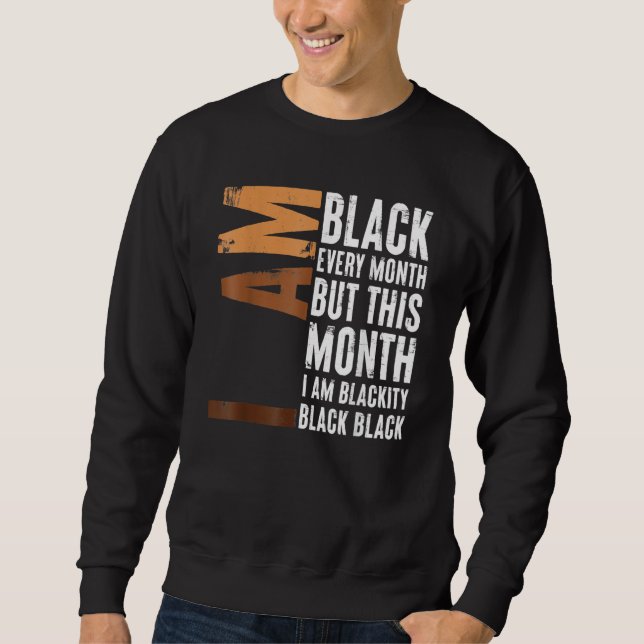 Sweatshirt Blackity Black Every Month Black History BHM Afric (Devant)