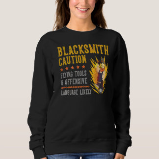 Sweatshirt Blacksmith Caution Anvil Blacksmith