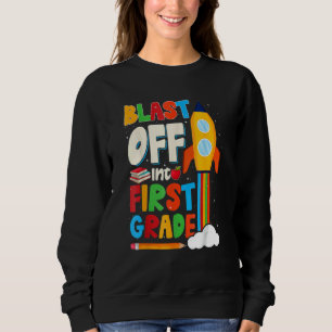 Sweatshirt Blast Off Into 1st Grade Première Journée de l'éco
