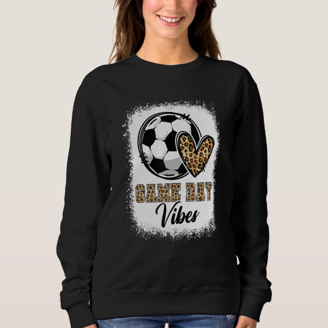 Sweatshirt Bleached Soccer Game Day Vibes Soccer Mom Game Day (Devant)