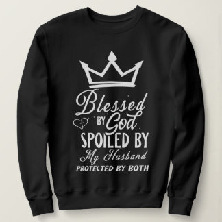 Sweatshirt Blessed by God Spoiled by My Husband Christian Quo