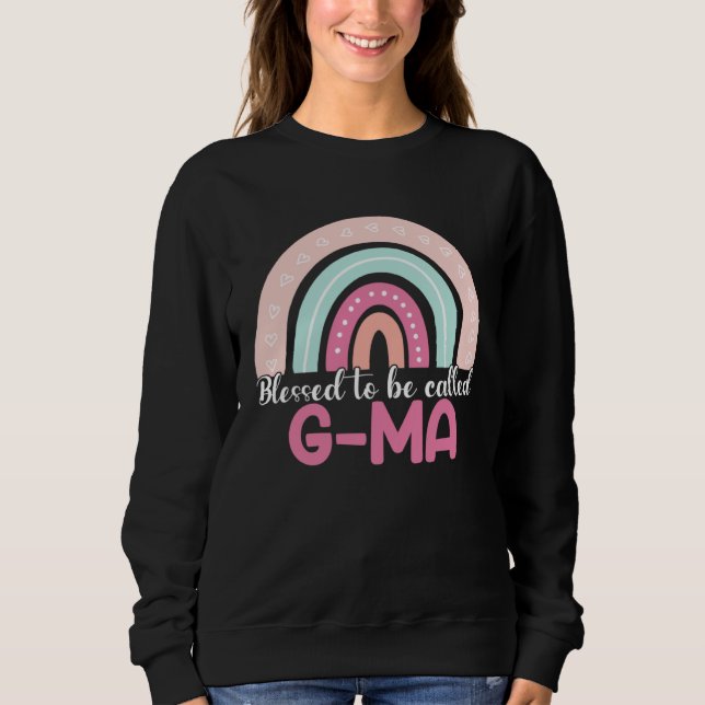 Sweatshirt Blessed To Be Called G Ma Rainbow Mothers Day Mom  (Devant)