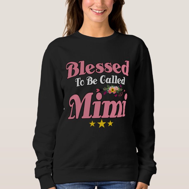 Sweatshirt Blessed To Be Called Mimi Cute Mother s Day Sunflo (Devant)