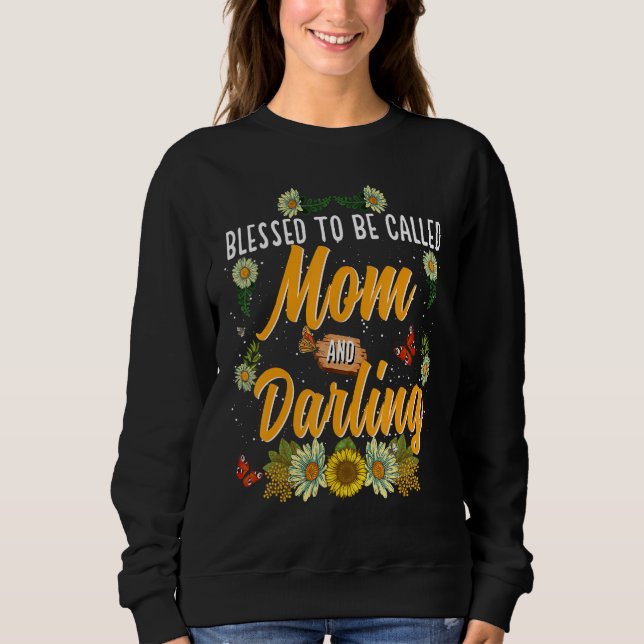 Sweatshirt Blessed To Be Called Mom And Darling  Cute Sunflow (Devant)