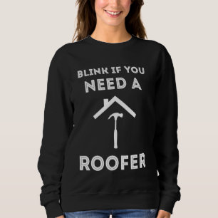 Sweatshirt BLink Si Vous Avez Besoin De Toits De Toit De L'En