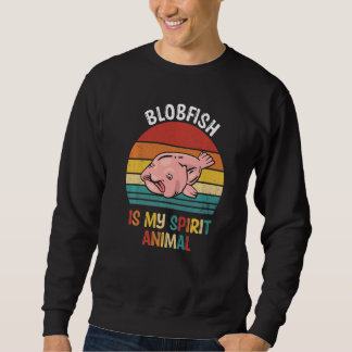 Sweatshirt Blobfish Est Mon Esprit Animal Blobfish