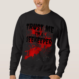 Sweatshirt Bloody Faites-moi confiance Im A Beekeeper Effraya