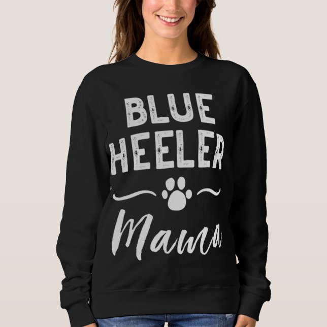 Sweatshirt Blue Heeler Mama Propriétaire Amoureux des chiens  (Devant)
