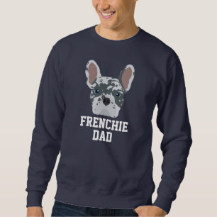 Sweatshirt Blue Merle French Buldog Chien Papa
