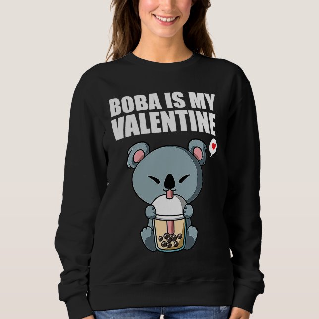 Sweatshirt Boba Tea is My Valentine Koala Bear Anti Valentine (Devant)