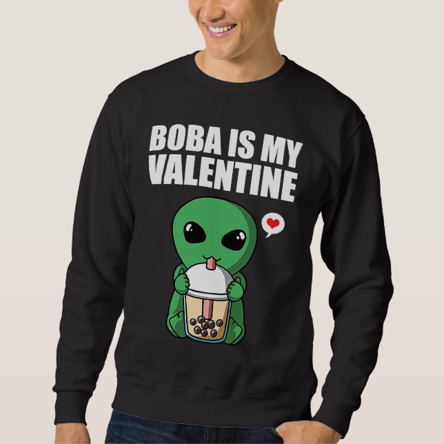 Sweatshirt Boba Tea is My Valentine UFO Alien Anti Valentines (Devant)