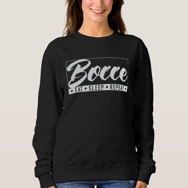 Sweatshirt Bocce Eat Sleep Repeat Bocce Ball with Jack Bocci  (Devant)