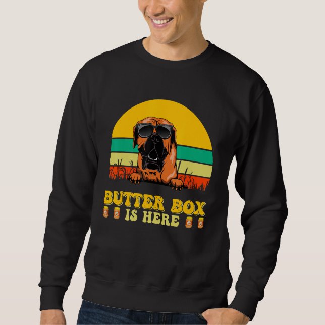 Sweatshirt Boerboel Dog Butter Box Is Here Father s Day (Devant)