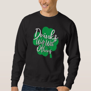 Sweatshirt Boire Bien Avec D'Autres De Boire Squad Drôle St