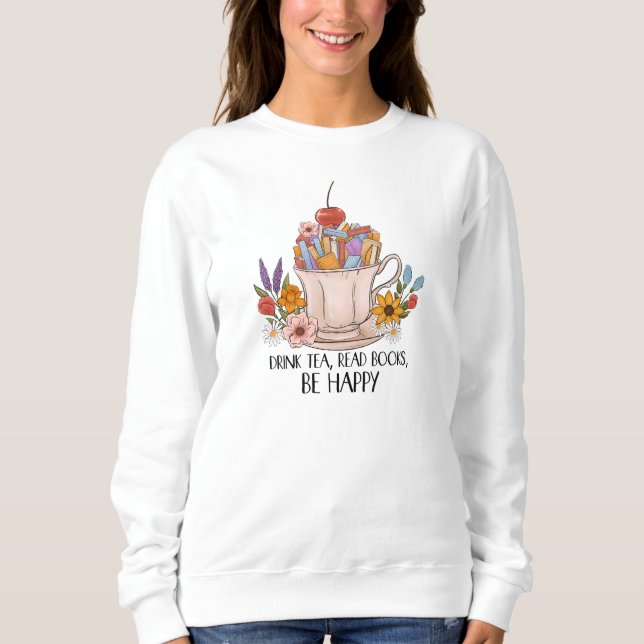 Sweatshirt Boire Du Thé, Lire Des Livres, Soyez Heureux | Cos (Devant)