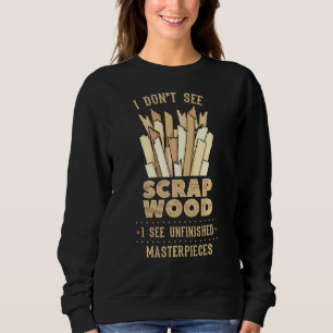 Sweatshirt Bois de ferraille Bois de travail Bois de menuisie