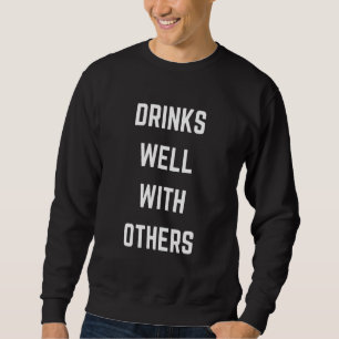Sweatshirt Boissons Bien Avec D'Autres Boissons Décontractées