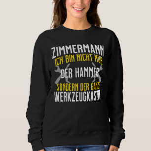 Sweatshirt Boîte à outils Zimmermann Ich Bin Nicht Nur Der Ha