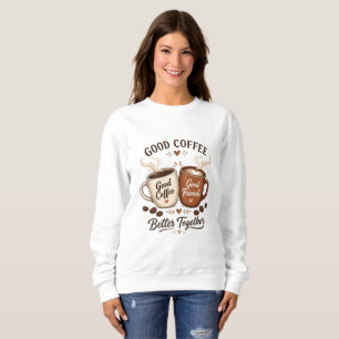 Sweatshirt Bon café, bons amis avec deux tasses à café