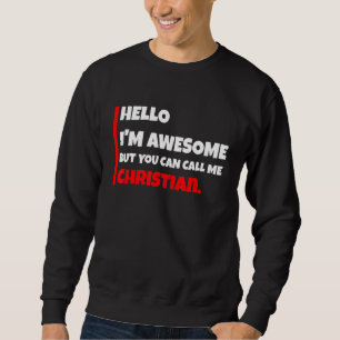 Sweatshirt Bonjour, je suis formidable, mais vous pouvez m'ap