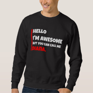 Sweatshirt Bonjour, je suis formidable, mais vous pouvez m'ap