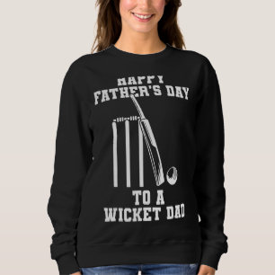 Sweatshirt Bonne Fête des pères À Un Cricket Papa Wicket