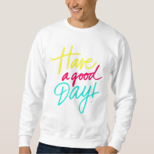 Sweatshirt Bonne journée T-shirt