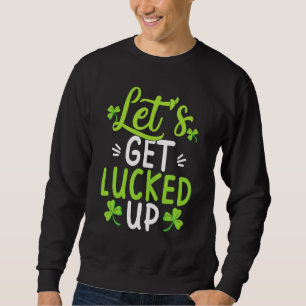Sweatshirt Bonne Saint Patrick Faisons chanceler le Casquette