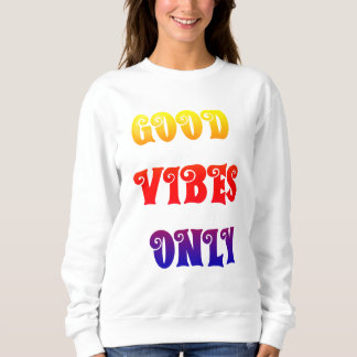 Sweatshirt Bonne Vibes Uniquement Typographie Féminine Coloré