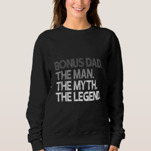 Sweatshirt Bonus Papa L'Homme Mythe Légende Fête des pères