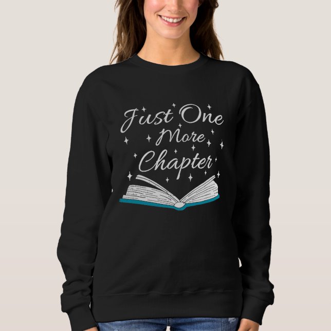 Sweatshirt Bookaholic  Saying About Books Just One More Chapt (Devant)