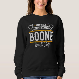 Sweatshirt Boone Keep Calm and let Boone handle that