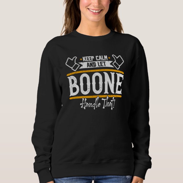 Sweatshirt Boone Keep Calm and let Boone handle that (Devant)