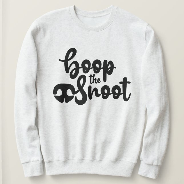 Sweatshirt Boop The Snoot Funny Dog cite des femmes Sweatshir (Design devant)