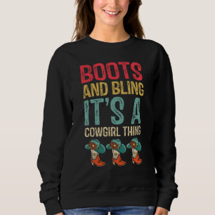 Sweatshirt Boots And Bling It's A Cowgirl Thing Rodeo Casquet