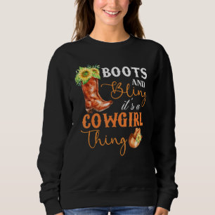 Sweatshirt Boots And Bling It's A Cowgirl Thing Rodeo Casquet