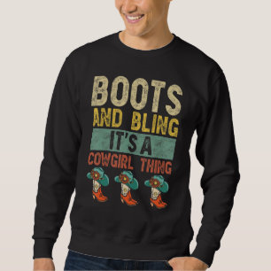 Sweatshirt Boots And Bling It's A Cowgirl Thing Rodeo Casquet