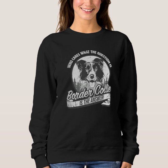 Sweatshirt Border Collie is the answer to all questions (Devant)