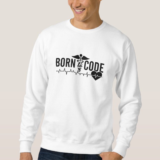 Sweatshirt Born To Code Medical Coder Programmer ICD Coding (Devant)