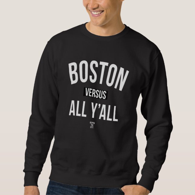 Sweatshirt Boston Versus All Yall (Devant)