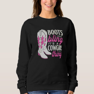 Sweatshirt Bottes et Bling C'est une chose de cowgirl Cowgir