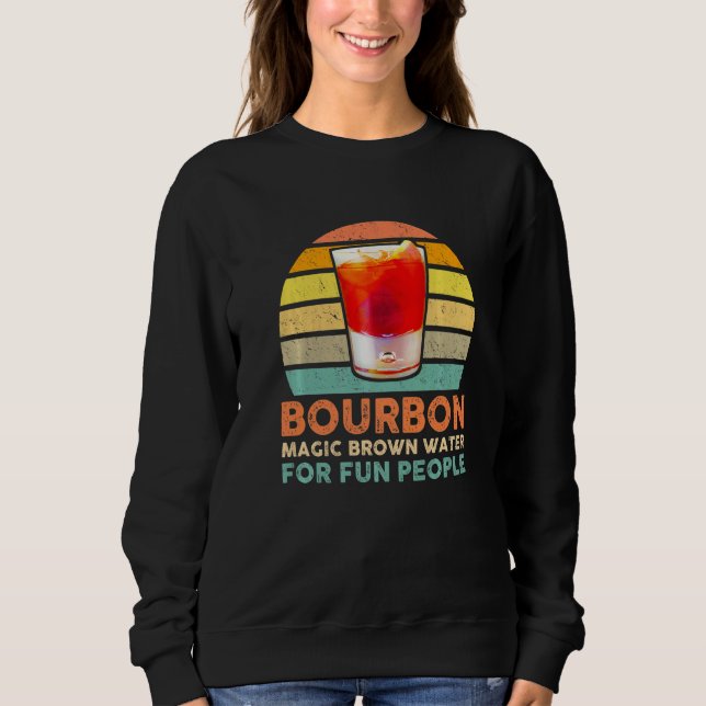 Sweatshirt Bourbon Definition Magic Brown Water For Fun Peopl (Devant)