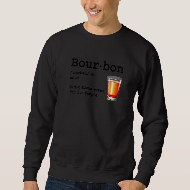 Sweatshirt Bourbon Definition Magic Brown Water For Fun Peopl (Devant)