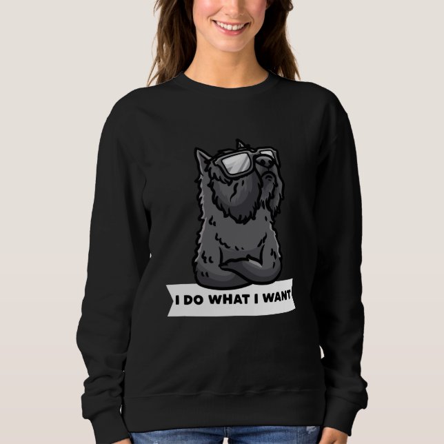 Sweatshirt Bouvier des Flandres Je fais ce que je veux chien  (Devant)