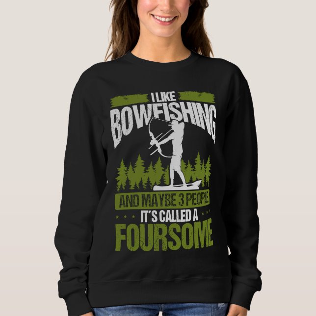 Sweatshirt Bowfishing and maybe 3 people Bowfisher Bowhunter  (Devant)