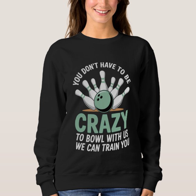 Sweatshirt Bowler bowling amoureux bowling joueur Funny Bowli (Devant)