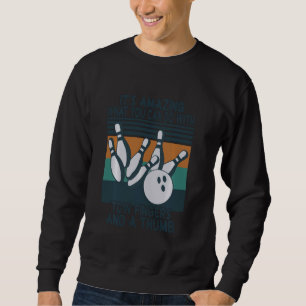 Sweatshirt Bowling Ball Drôle Deux Doigts Et Un Bowler À Pouc