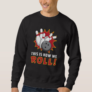 Sweatshirt Bowling Bowler Strike Sport Team Bowl Drôle cadeau